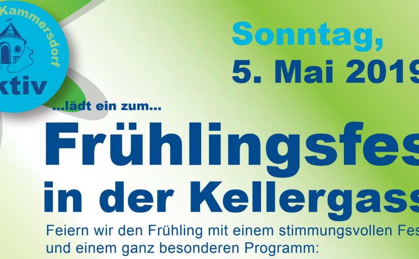 ABGESAGT wegen Schlechtwetter  – 5. Mai Sonntag Kammersdorf Aktiv lädt ab 13:30 zum Frühlingsfest in der Kellergasse ein